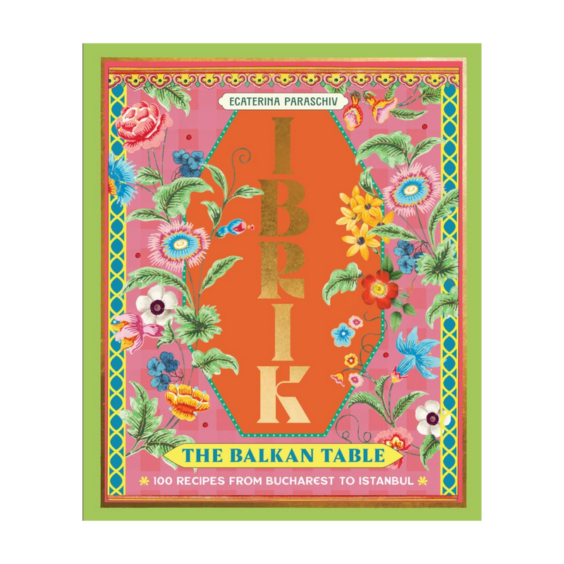 Ibrik: The Balkan Table Book