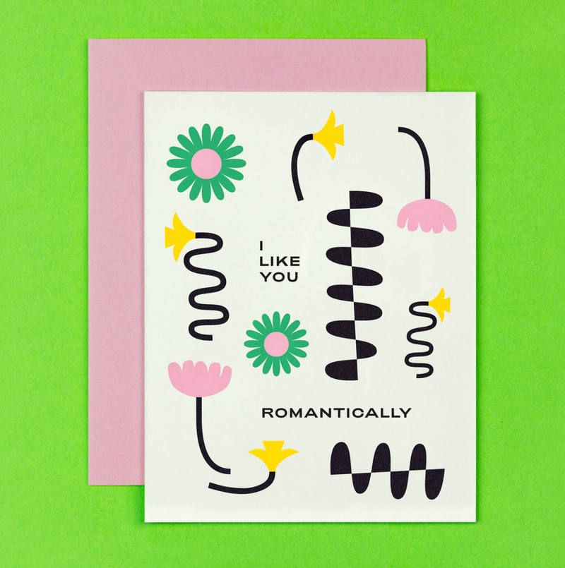 I Like You Romantically Card