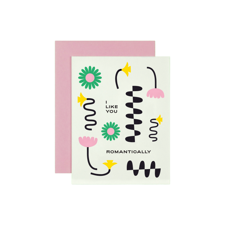 I Like You Romantically Card