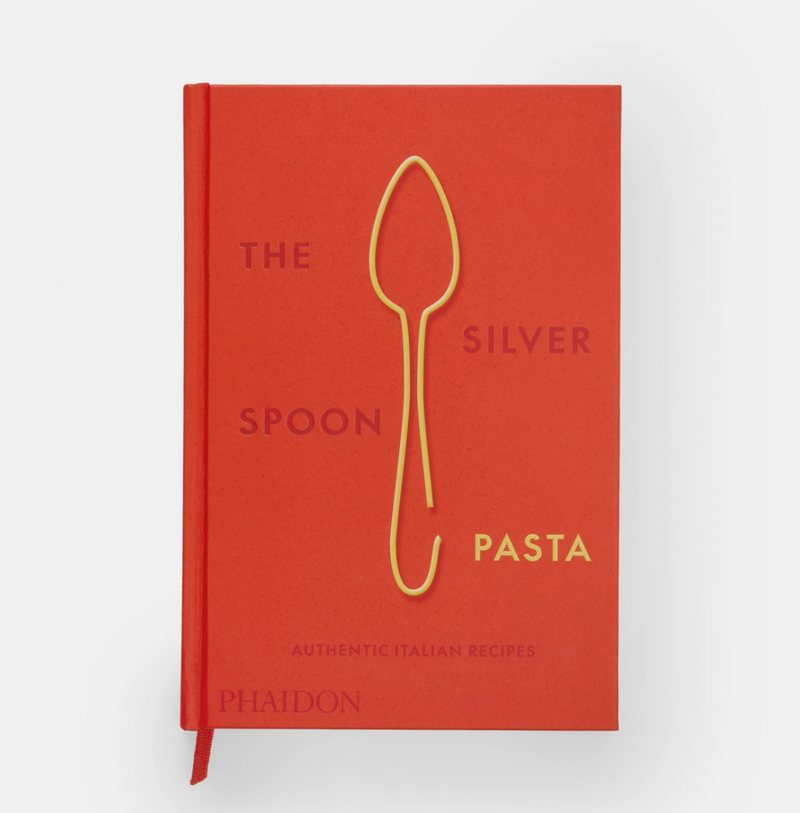 The Silver Spoon Pasta: Authentic Italian Recipes