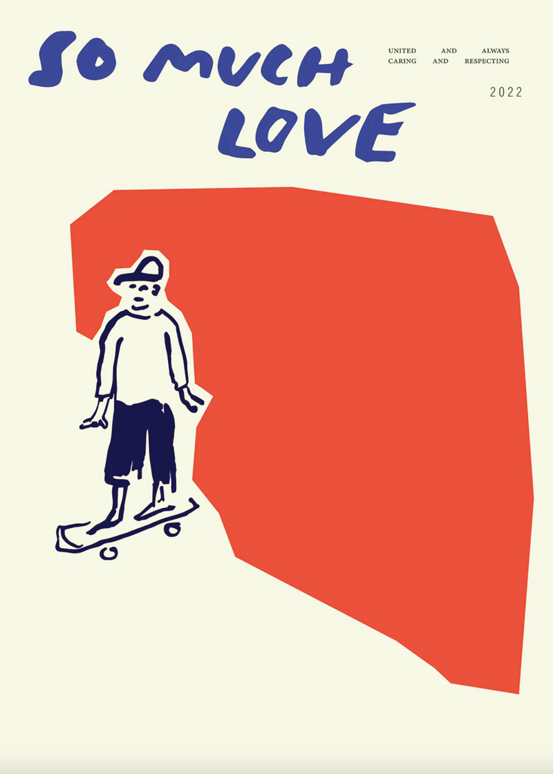 So Much Love / Skateboard Print - 30x40cm