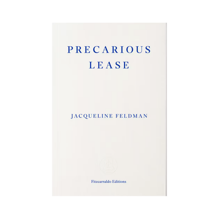 Precarious Lease by Jacqueline Feldman